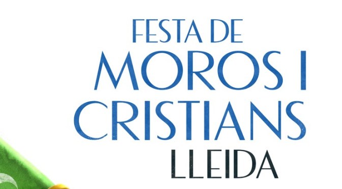 FIESTA DE MOROS Y CRISTIANOS 19 MAYO – LÉRIDA